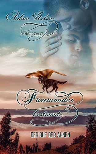 Füreinander bestimmt - Der Ruf der Ahnen von Independently published