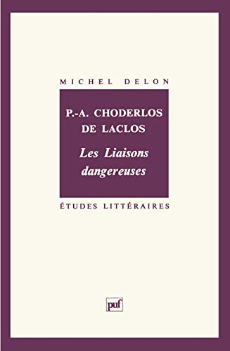 Choderlos de Laclos. « Les Liaisons dangereuses »