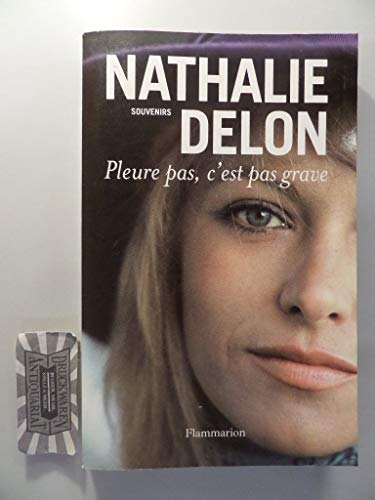 Pleure pas, c'est pas grave... : Souvenirs