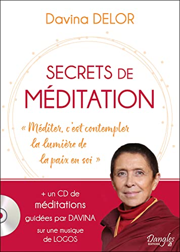 Secrets de méditation - Livre + CD: "Méditer, c'est contempler la lumière de la paix en soi" Secrets de méditation - Livre + CD: "Méditer, c'est contempler la lumière de la paix en soi"