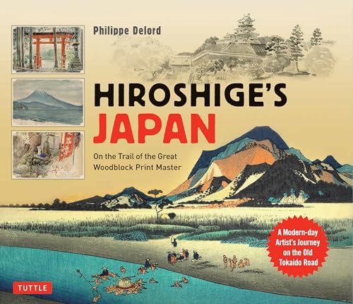 Hiroshige's Japan: On the Trail of the Great Woodblock Print Master von Tuttle Publishing