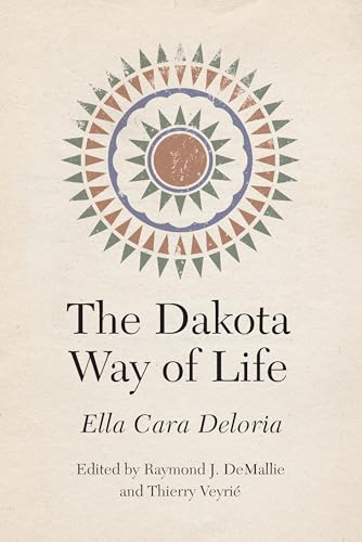 The Dakota Way of Life (Studies in the Anthropology of North American Indians)