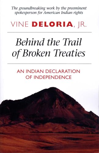 Behind the Trail of Broken Treaties: An Indian Declaration of Independence