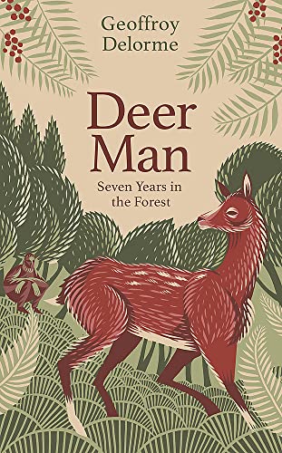 Deer Man: Seven Years in the Forest von Little, Brown