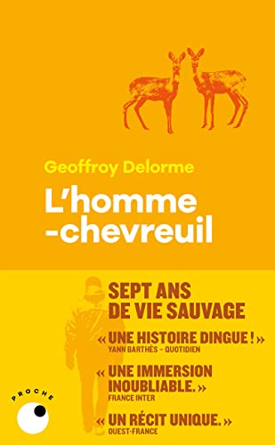 L'Homme-chevreuil: Sept ans de vie sauvage