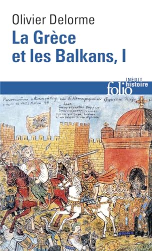La Grece Et Les Balkans I: Du Vᵉ siècle à nos jours