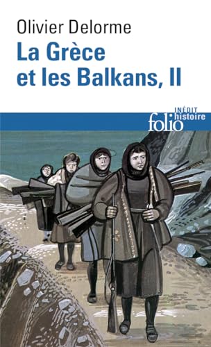 La Grece Et Les Balkans II: Du Vᵉ siècle à nos jours