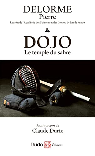Dojo, le temple du sabre von BUDO