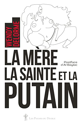 La mère, la sainte et la putain La mère, la sainte et la putain von DIABLE VAUVERT