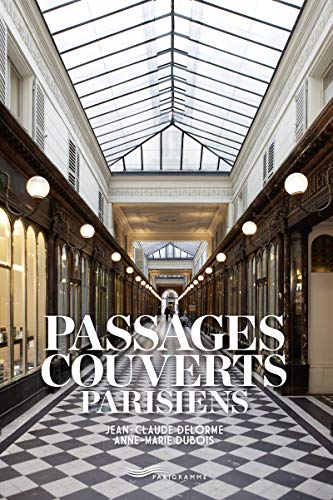Passages couverts parisiens von PARIGRAMME