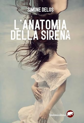 L'anatomia della sirena von Bertoni