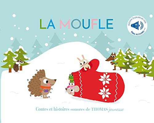 La moufle : Contes et histoires sonores: Livre raconté à plusieurs voix