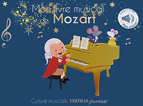 Mon livre musical de Mozart - contes sonores: sonore à toucher von THOMAS EDITIONS