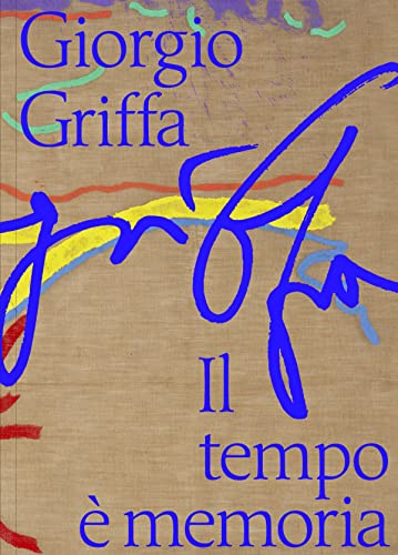Giorgio Griffa: Il tempo è memoria