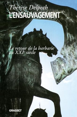 L'ensauvagement : Le retour de la barbarie au XXIe siècle von GRASSET