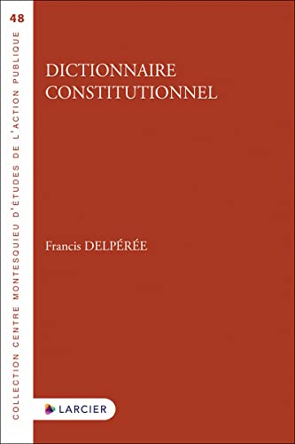 Dictionnaire constitutionnel von LARCIER