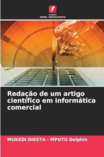 Redação de um artigo científico em informática comercial von Edições Nosso Conhecimento