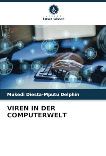 VIREN IN DER COMPUTERWELT von Verlag Unser Wissen
