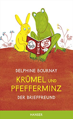 Krümel und Pfefferminz: Der Brieffreund von Carl Hanser Verlag GmbH & Co. KG