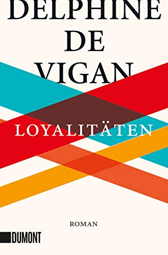 Loyalitäten: Roman von DuMont Buchverlag GmbH