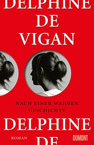 Nach einer wahren Geschichte: Roman von Dumont Buchverlag