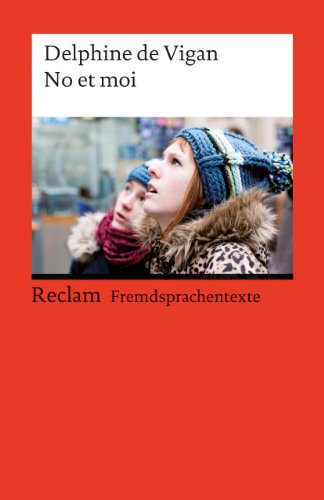 No et moi: Roman. Französischer Text mit deutschen Worterklärungen. C1 (GER) (Reclams Universal-Bibliothek) von Reclam Philipp Jun.