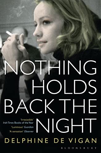 Nothing Holds Back the Night: Winner of Prix Roman France Télévision 2011, Prix du Roman FNAC 2011 and Grand Prix des Lectrices de Elle 2012