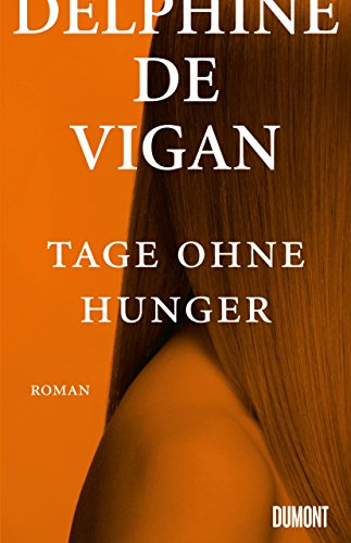 Tage ohne Hunger: Roman von DuMont Buchverlag GmbH