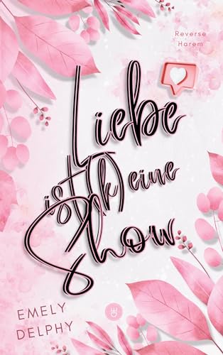 Liebe ist (k)eine Show: (Reverse Harem, Age Gap, spicy Romance) von TWENTYSIX LOVE