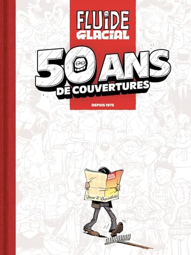 Fluide Glacial · 50 ans de couvertures von FLUIDE GLACIAL