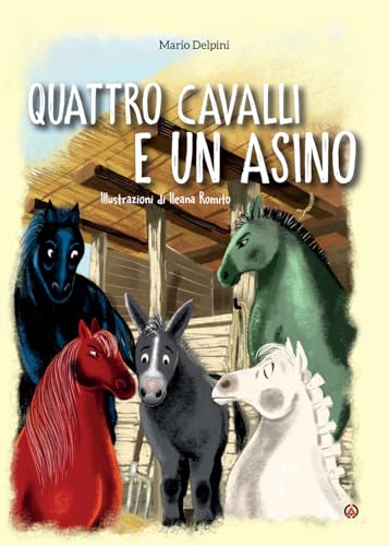 Quattro cavalli e un asino. Ediz. a colori von Centro Ambrosiano