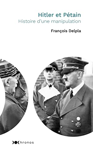 Hitler et Pétain: Histoire d'une manipulation von NOUVEAU MONDE