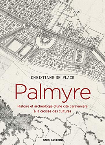 Palmyre: entre Orient et Occident von CNRS EDITIONS