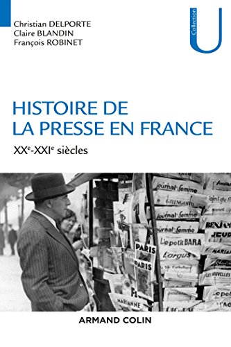 Histoire de la presse en France - XXe-XXIe siècles: XXe-XXIe siècles von ARMAND COLIN
