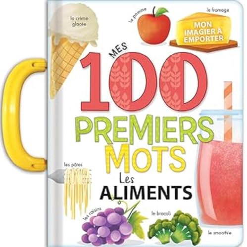 Mes 100 premiers mots : les aliments - Imagier à poignée - dès 2 ans Mes 100 premiers mots : les aliments - Imagier à poignée - dès 2 ans von CRACKBOOM