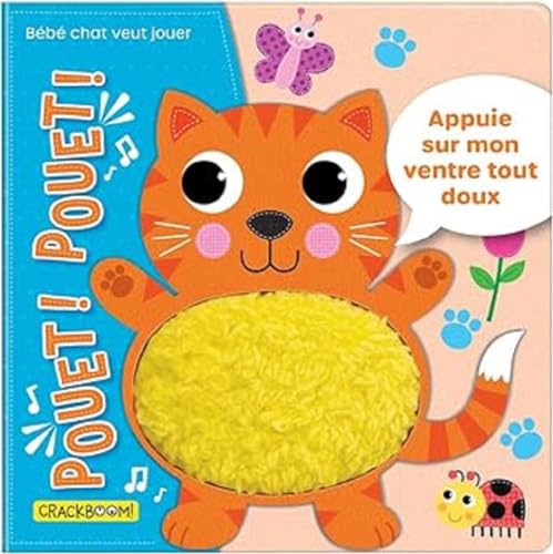 Pouet ! Pouet ! Bébé chat veut jouer - Appuie sur le ventre des animaux pour les entendre faire Pouët Pouët - Tout-carton dès 6 mois Pouet ! Pouet ! Bébé chat veut jouer - Appuie sur le ventre des animaux pour les entendre faire Pouët Pouët - Tout-carton dès 6 mois von CRACKBOOM