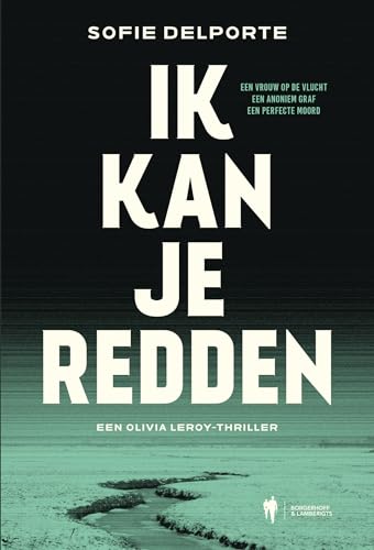 Ik kan je redden (Olivia Leroy, 1) von Borgerhoff & Lamberigts