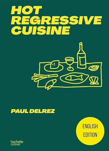 Hot regressive cuisine - English edition von HACHETTE PRAT