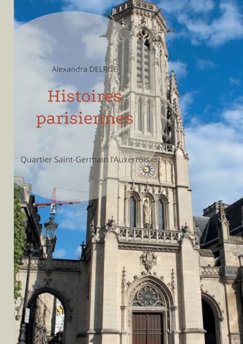Histoires parisiennes: Quartier Saint-Germain-l'Auxerrois von BoD – Books on Demand – Frankreich