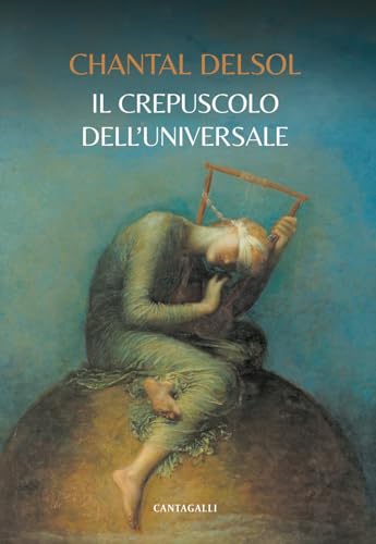 Il crepuscolo dell'universale Il crepuscolo dell'universale von Cantagalli