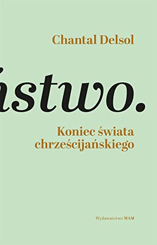 Koniec świata chrześcijańskiego: Inwersja normatywna i nowa era