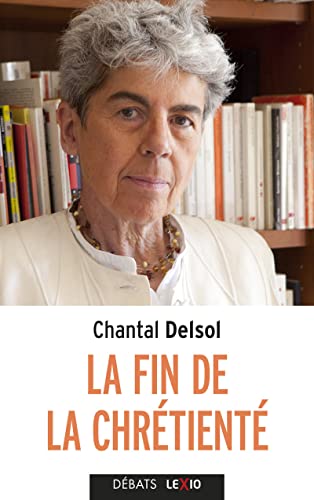LA FIN DE LA CHRETIENTE: L'inversion normative et le nouvel âge