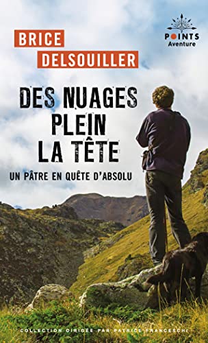 Des nuages plein la tête: Un pâtre en quête dabsolu von POINTS