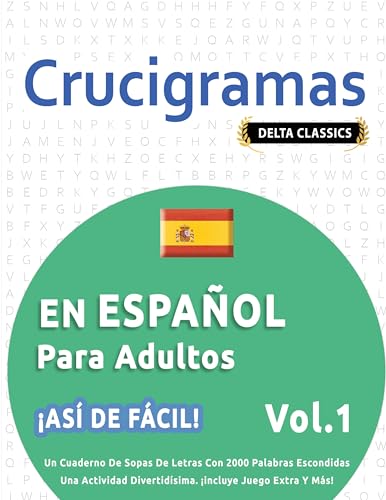 CRUCIGRAMAS EN ESPAÑOL PARA ADULTOS - ¡ASÍ DE FÁCIL! - VOL.1 - DELTA CLASSICS - UN CUADERNO DE SOPAS DE LETRAS CON 2000 PALABRAS ESCONDIDAS - UNA ACTIVIDAD DIVERTIDÍSIMA. ¡INCLUYE JUEGO EXTRA Y MÁS! CRUCIGRAMAS EN ESPAÑOL PARA ADULTOS - ¡ASÍ DE FÁCIL! - VOL.1 - DELTA CLASSICS - UN CUADERNO DE SOPAS DE LETRAS CON 2000 PALABRAS ESCONDIDAS - UNA ACTIVIDAD DIVERTIDÍSIMA. ¡INCLUYE JUEGO EXTRA Y MÁS! von LINGUAS CLASSICS