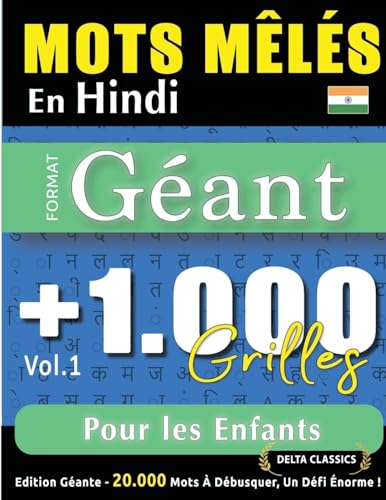 MOTS MÊLÉS EN HINDI FORMAT GÉANT: 1.000 GRILLES POUR LES ENFANTS - VOL.1 - DELTA CLASSICS - ÉDITION GÉANTE - 20.000 MOTS À DÉBUSQUER, LE DÉFI ULTIME ! MOTS MÊLÉS EN HINDI FORMAT GÉANT: 1.000 GRILLES POUR LES ENFANTS - VOL.1 - DELTA CLASSICS - ÉDITION GÉANTE - 20.000 MOTS À DÉBUSQUER, LE DÉFI ULTIME ! von LINGUAS CLASSICS
