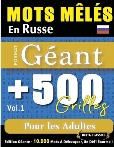 MOTS MÊLÉS EN RUSSE FORMAT GÉANT: 500 GRILLES POUR LES ADULTES - VOL.1 - DELTA CLASSICS - ÉDITION GÉANTE - 10.000 MOTS À DÉBUSQUER, LE DÉFI ULTIME ! MOTS MÊLÉS EN RUSSE FORMAT GÉANT: 500 GRILLES POUR LES ADULTES - VOL.1 - DELTA CLASSICS - ÉDITION GÉANTE - 10.000 MOTS À DÉBUSQUER, LE DÉFI ULTIME ! von LINGUAS CLASSICS