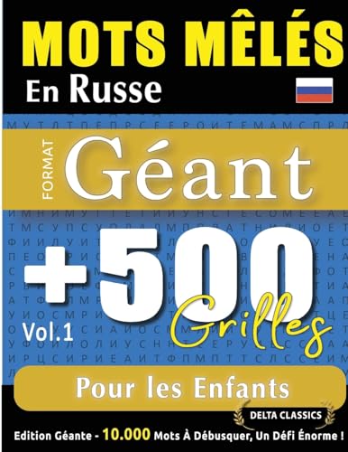 MOTS MÊLÉS EN RUSSE FORMAT GÉANT: 500 GRILLES POUR LES ENFANTS - VOL.1 - DELTA CLASSICS - ÉDITION GÉANTE - 10.000 MOTS À DÉBUSQUER, LE DÉFI ULTIME ! MOTS MÊLÉS EN RUSSE FORMAT GÉANT: 500 GRILLES POUR LES ENFANTS - VOL.1 - DELTA CLASSICS - ÉDITION GÉANTE - 10.000 MOTS À DÉBUSQUER, LE DÉFI ULTIME ! von LINGUAS CLASSICS