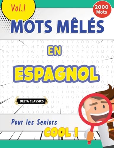 MOTS MÊLÉS EN ESPAGNOL POUR LES SENIORS - COOL ! VOL.1 - DELTA CLASSICS MOTS MÊLÉS EN ESPAGNOL POUR LES SENIORS - COOL ! VOL.1 - DELTA CLASSICS von LINGUAS CLASSICS