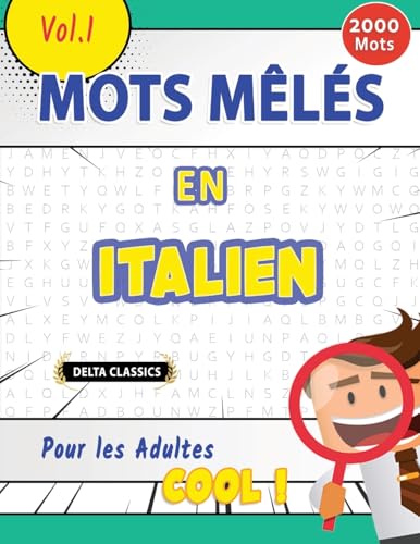 MOTS MÊLÉS EN ITALIEN POUR LES ADULTES - COOL ! VOL.1 - DELTA CLASSICS MOTS MÊLÉS EN ITALIEN POUR LES ADULTES - COOL ! VOL.1 - DELTA CLASSICS von LINGUAS CLASSICS