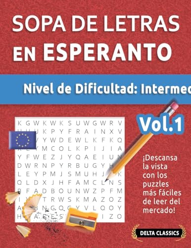 SOPA DE LETRAS EN ESPERANTO - NIVEL DE DIFICULTAD: MEDIO - VOL.1 - DELTA CLASSICS - ¡DESCANSA LA VISTA CON LOS PUZZLES MÁS FÁCILES DE LEER DEL MERCADO! SOPA DE LETRAS EN ESPERANTO - NIVEL DE DIFICULTAD: MEDIO - VOL.1 - DELTA CLASSICS - ¡DESCANSA LA VISTA CON LOS PUZZLES MÁS FÁCILES DE LEER DEL MERCADO! von LINGUAS CLASSICS